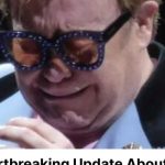 Heartbreaking Update About the Cherished Music Icon, Elton John!