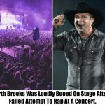 Breaking: Garth Brooks Booed After Rapping at Country Music Festival