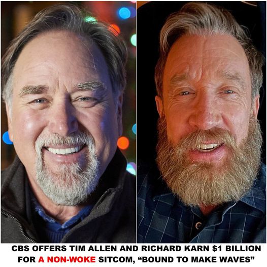 Breaking: CBS Offers Tim Allen and Richard Karn $1 Billion for a Non-Woke Sitcom, “Bound to Make Waves”