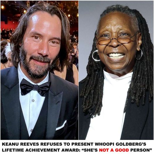 Breaking News : Keanu Reeves Refuses to Present Whoopi Goldberg’s Lifetime Achievement Award: “She’s Not a Good Person”