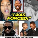 BREAKING NEWS: Willow Smith Reveals How Will Smith Sold Her To Diddy..!!