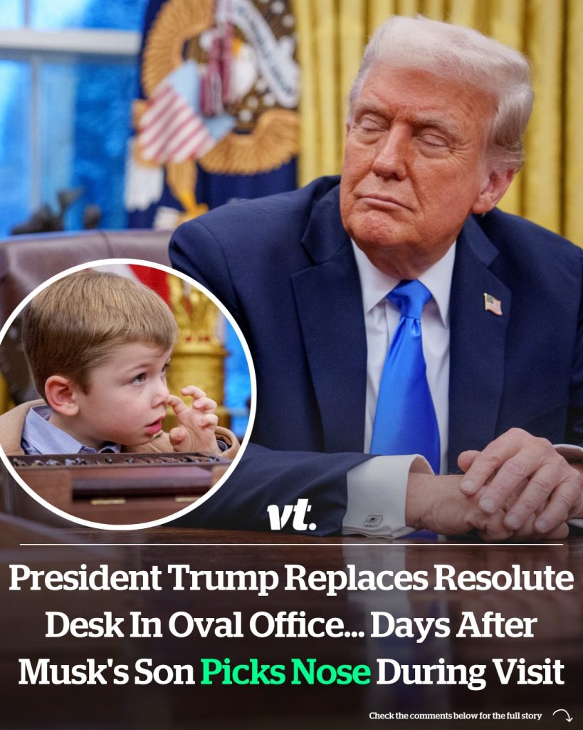 President Trump replaces Resolute Desk in Oval Office… days after Musk’s son picks nose during visit